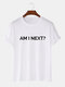Am I Next Slogan Shirts 100% Cotton Short Sleeve Tees T-shirts - White