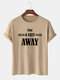 Mens Funny Stay Away Slogan Short Sleeve 100% Cotton T-shirts - Khaki